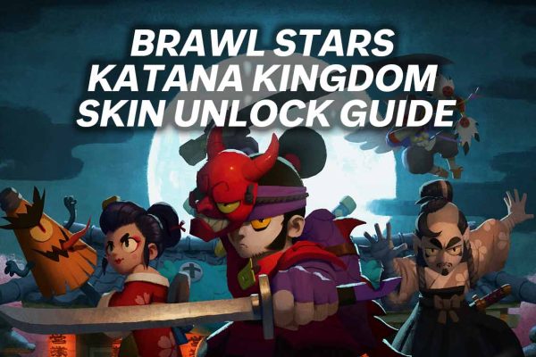 Brawl Stars Katana Kingdom Skin Unlock Guide