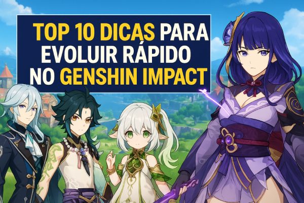 Top 10 Dicas Para Evoluir Rápido no Genshin Impact