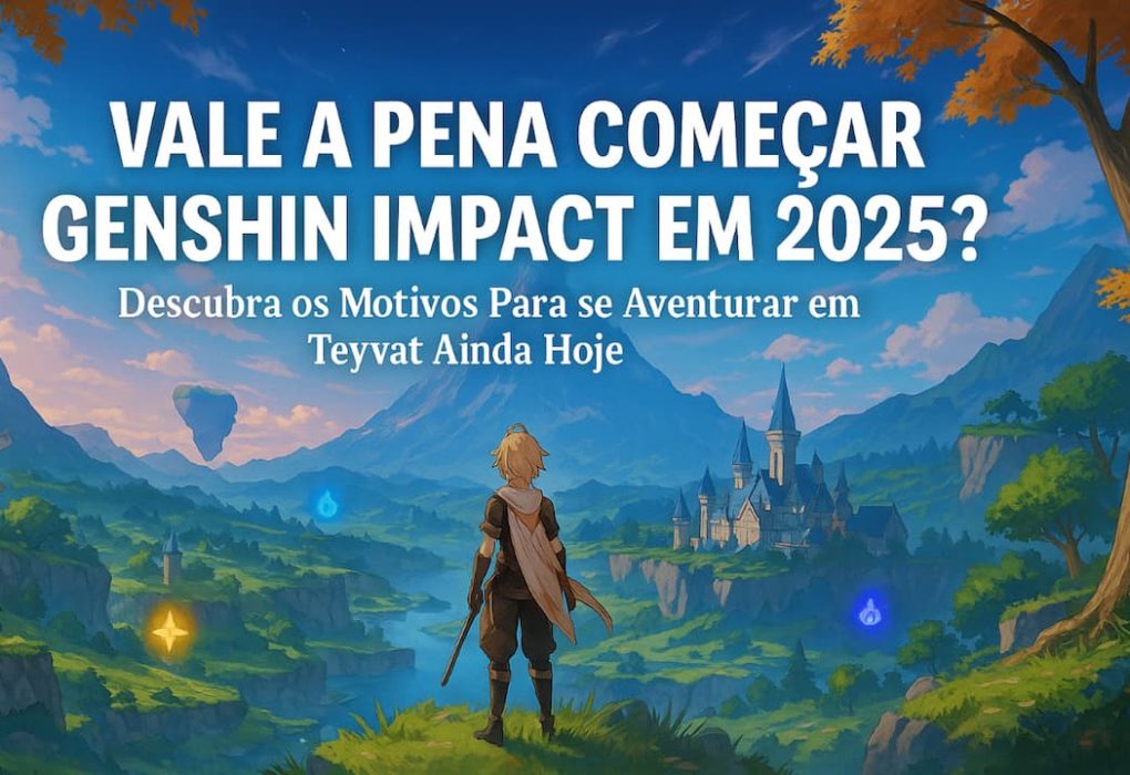 Vale a Pena Começar a Jogar Genshin Impact em 2025